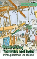 Boatbuilding - Yesterday and Today: Trends, preferences and priorities 3347218140 Book Cover