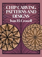 Chip Carving Patterns and Designs 0486235327 Book Cover