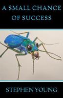 A Small Chance of Success 1965149014 Book Cover