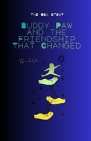 Buddy Paw and the Friendship That Changed (Buddy Paw Series) B0GCDSD4M2 Book Cover