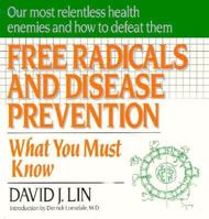 Free Radicals and Disease Prevention: What You Must Know 0879835877 Book Cover