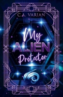 My Alien Protector 1961238632 Book Cover