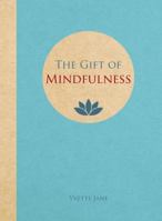 The Gift of Mindfulness 1849536058 Book Cover