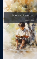 Bonifaz Und Lul (German Edition) 102395754X Book Cover