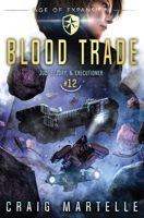 Blood Trade: A Space Opera Adventure Legal Thriller 1649717458 Book Cover