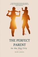 The Perfect Parent in the Big City B0CVCT95FD Book Cover