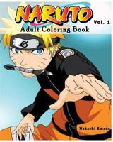 Naruto: Adult Coloring Book: Sketches Coloring Book Series (Vol.1): Coloring Book 1537030647 Book Cover