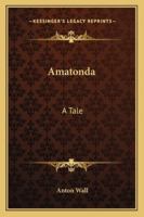 Amatonda: A Tale 1163279781 Book Cover