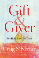 Gift and Giver: The Holy Spirit for Today 0801022665 Book Cover