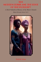 Modern Crisis and the Edge of the Futurity: A Brief Subaltern History of the Black Atlantic Black Divinity Series Vol 7 B0DT521P8P Book Cover