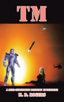 Tm: A Mind-expanding Mystery Adventure 1665549270 Book Cover