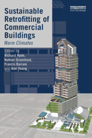 Sustainable Retrofitting of Commercial Buildings: Warm Climates 1849712913 Book Cover