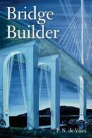 Bridge Builder 0692863044 Book Cover