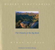 Desert Sanctuaries: The Chinatis of the Big Bend 0896724891 Book Cover