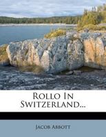 Rollo in Switzerland 1516975383 Book Cover