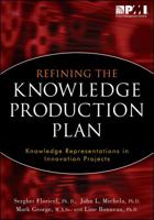 Refining the Knowledge Production Plan: Knowledge Representation in Innovation Projects 1935589385 Book Cover