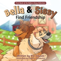 Bella & Sissy: Find Friendship (Bella & Sissy Collection) B0G2PXG371 Book Cover