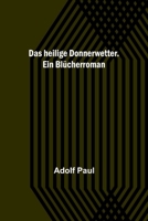 Das Heilige Donnerwetter-Ein Bl�cherroman B0BRM6W3DS Book Cover