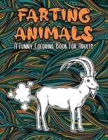 Farting Animals: A Funny Coloring Book For Adults: A Unique & Funny Coloring Book for Adults for Relaxation & Antistress | Perfect Gift For Kids B08T6XQXML Book Cover