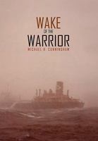 Wake of the Warrior 1453503609 Book Cover