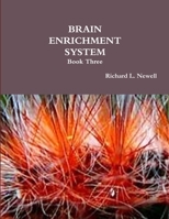 BRAIN ENRICHMENT SYSTEM Book Three 1312732504 Book Cover