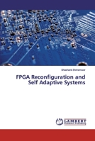 FPGA Reconfiguration and Self Adaptive Systems 6202557583 Book Cover