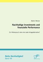 Nachhaltige Investments Und Finanzielle Performance: Ein Widerspruch Oder Eine Reale Anlagealternative? 3842877765 Book Cover