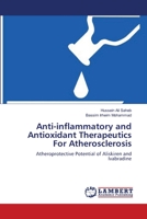 Anti-inflammatory and Antioxidant Therapeutics For Atherosclerosis 3659209686 Book Cover