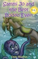 Sammi Jo and the Best Rodeo Ever! 0998710245 Book Cover