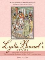 Lydia Bennet's Story: A sequel to Jane Austen's Pride and Prejudice 1402214758 Book Cover