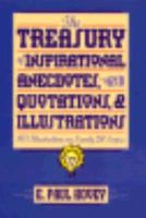 The Treasury of Inspirational Anecdotes, Quotations, and Illustrations: 1875 Illustrations on Nearly 250 Topics 0800755391 Book Cover