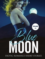 Blue Moon: Explicit and Forbidden Erotic Hot Sexy Stories for Naughty Adult Box Set Collection 1802862277 Book Cover