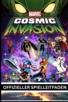 MARVEL COSMIC INVASION OFFIZIELLER SPIELLEITFADEN (German Edition) B0G6W1M1Z5 Book Cover