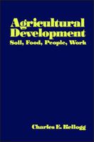 Agricultural Development: Soil Food People Work 0891187634 Book Cover