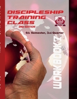 Discipleship Training Program Workbook 7: 4th Semester 3rd Quarter 1505722136 Book Cover