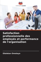 Satisfaction professionnelle des employés et performance de l'organisation (French Edition) 6208039320 Book Cover