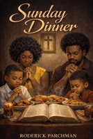Sunday Dinner B0GSC3ZPYZ Book Cover
