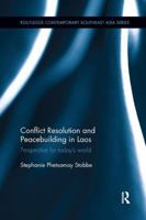 Conflict Resolution and Peacebuilding in Laos: Perspective for Today's World 1138633526 Book Cover