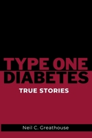 Type 1 Diabetes - True Stories: What it really feels like to live with type 1 diabetes—true stories inside. B0F941B1HQ Book Cover