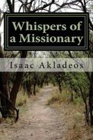 Whispers of a Missionary: True Stories from the Mission Field 0692664734 Book Cover