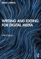 Writing and Editing for Digital Media 1138636037 Book Cover