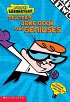 Dexter's Joke Book For Geniuses (Dexter's Laboratory) 043954582X Book Cover