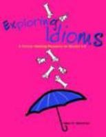 Exploring Idioms: A Critical-thinking Resource for Grades 4-8 1934338141 Book Cover