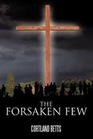 The Forsaken Few 145676067X Book Cover