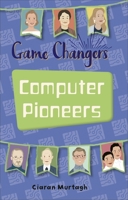 Reading Planet KS2 - Game-Changers: Computer Pioneers - Level 3: Venus/Brown band (Rising Stars Reading Planet) 1510452265 Book Cover