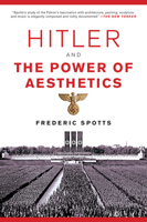 Hitler and the Power of Aesthetics 1590201787 Book Cover