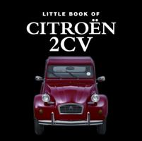 Little Book of Citroen 2CV 1907803432 Book Cover