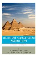 The World's Greatest Civilizations: The History and Culture of Ancient Egypt 1493576216 Book Cover