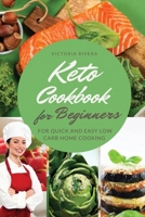 Keto Cookbook for Beginners: The Ketogenic Diet Recipes for Quick and Easy Low-Carb Home Cooking. 1802080317 Book Cover