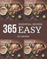 365 Essential Easy Recipes: An Easy Cookbook for Your Gathering B08GG2RLPG Book Cover